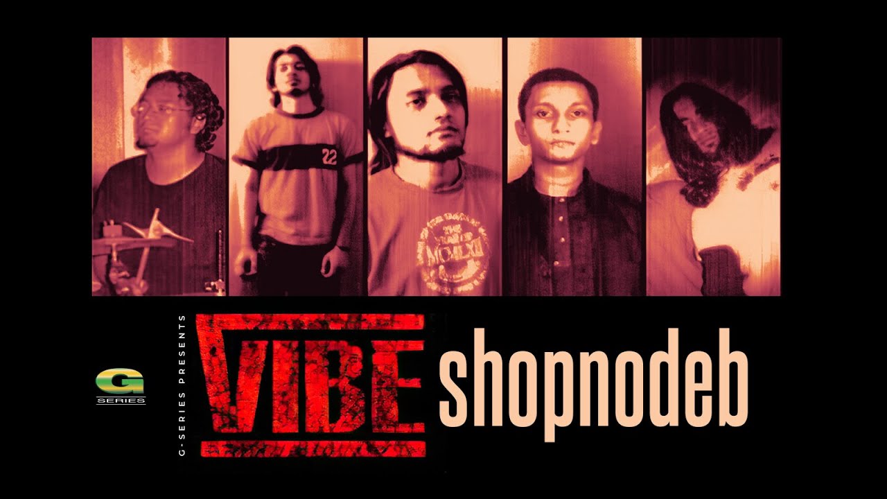 Shopnodeb    Vibe  Bangla Band Song  All Time Hit  G Series  Agniveena