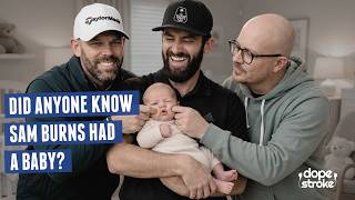 Did Anyone Know Sam Burns Had A Baby | Dope Stroke Podcast Show #81