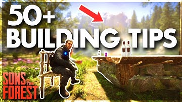 50+ BUILDING Tips in Sons of the Forest 2025 (Sons of the Forest Tips & Tricks)