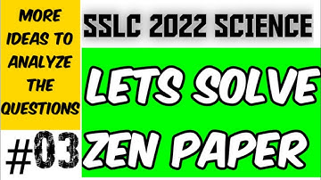 SSLC 2022 SCIENCE - ZEN PAPER 3 #sslc2022 #sslcsciencepassingpackage #sslcexam
