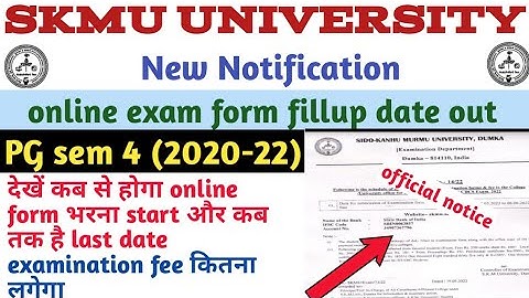 PG sem 4 (2020-22) examination form fillup date out ll skmuniversity dumka exam form fillup