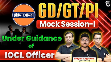 IOCL GD/GT/PI Mock Session-I | Under Guidance of IOCL Officer | #GATE trinity