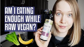 Calorie Intake While Eating Raw Vegan | Trying Flax Oil