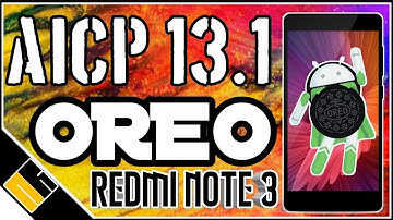 MOST AWAITED !! AICP 13.1 OREO(8.1.0)|| REDMI NOTE 3(KENZO) || INSTALLATION AND REVIEW||