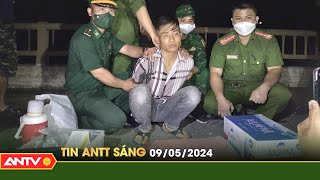 Tin tức an ninh trật tự nóng, thời sự Việt Nam mới nhất 24h sáng ngày 9\/5 | ANTV