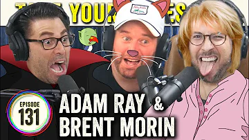 Adam Ray & Brent Morin (Craziest Episode So Far) on TYSO - #131