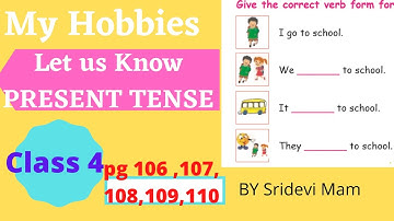 Tn Samacheer class 4 Term 1 english my hobbies lesson 2 let us Know  present tense  pg 106 to 110
