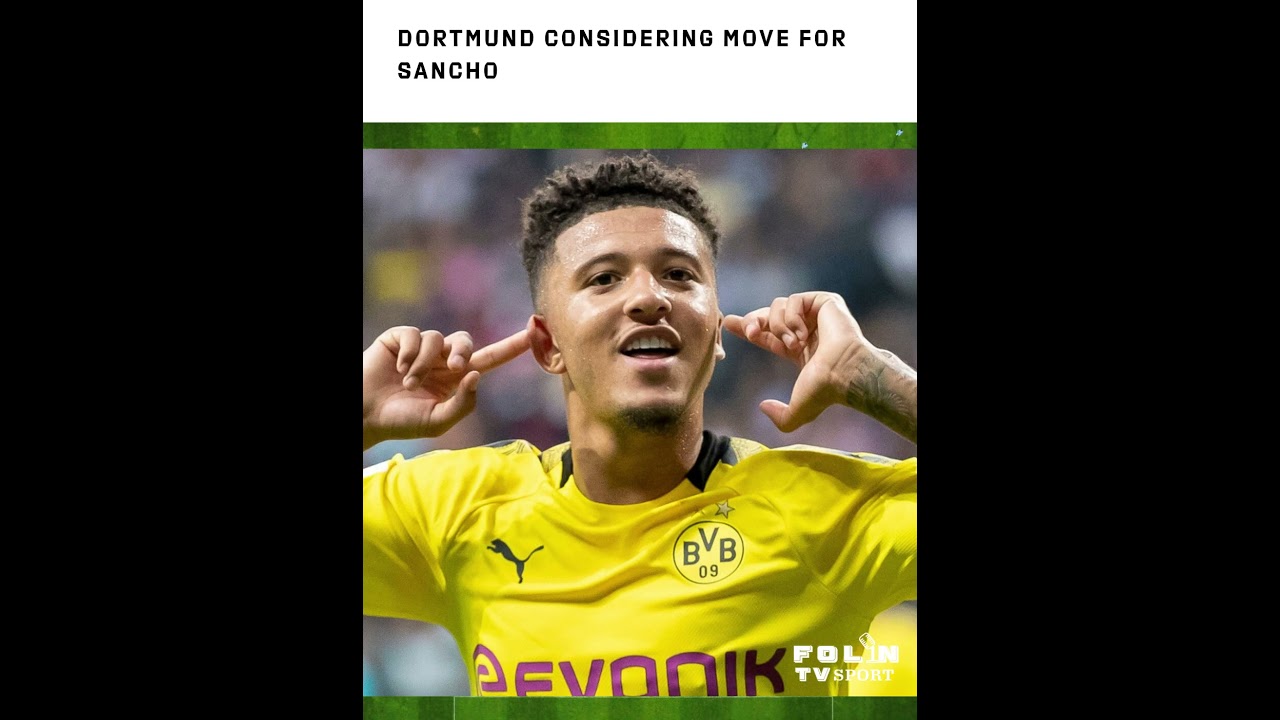 Dortmund Considering Move for Sancho