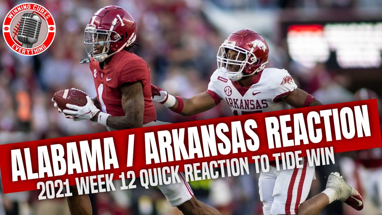 Alabama vs Arkansas quick reaction & recap 2021 College Football