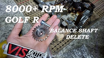 VIS Balance Shaft Delete! 8k+ RPM Redline | MK6 Golf R