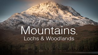 Mountains, Lochs and Woodlands - Landscape Photography in Torridon