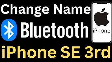 How to Change Bluetooth Name on iPhone SE (3rd Generation) - Easy to Follow