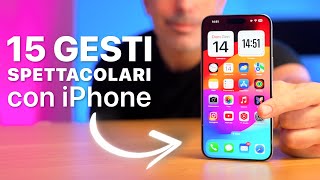 15 GESTI SPETTACOLARI che il TUO iPhone PUÒ FARE