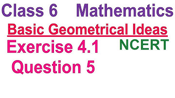 Q 5  | Ex 4.1 | Class 6 | Basic Geometrical Ideas |  Chapter 4 | NCERT | Maths