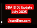 SBA EIDL Update July 2025 Visit JasonTees Com For More EIDL Advice SBA EIDL Update July 2025 Visit JasonTees Com For More EIDL Advice