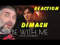 Singer react -Dimash - Be With Me (Official Music Video) @Dimash Qudaibergen