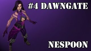#4 Dawngate - Kindra (god mode)