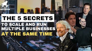 The 5 SECRETS To Scale and Run Multiple Businesses At The Same Time Net Worth