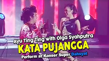 Ayu Ting Ting with Olga Syahputra - Kata Pujangga (perform at Konser Super Dahsyat)