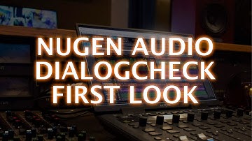 NUGEN Audio DialogCheck - First Look