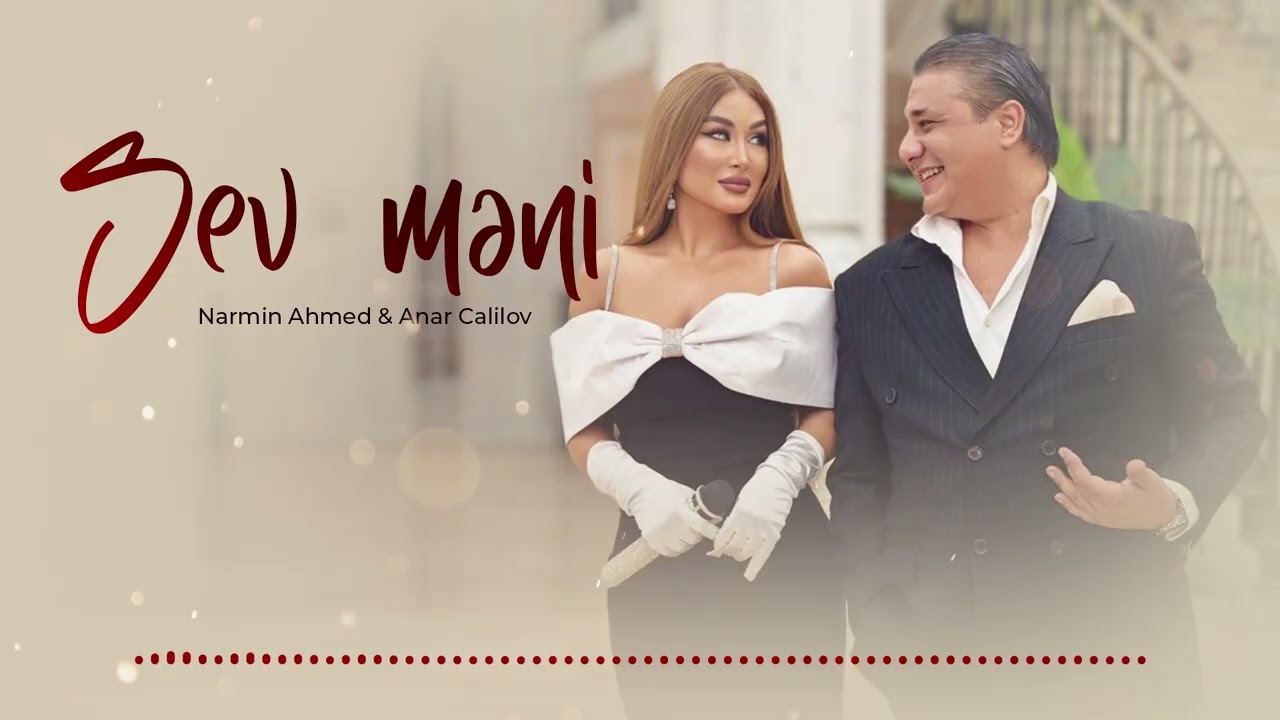Narmin Ahmet & Anar Calilov - Sev Meni (Yeni 2025)