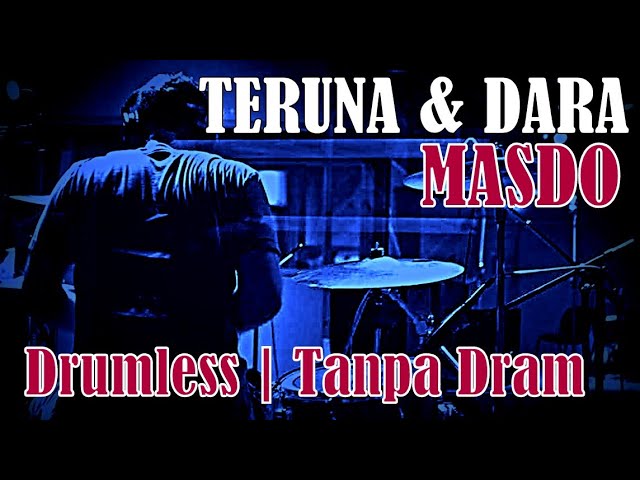 DRUMLESS | TERUNA DAN DARA MASDO class=