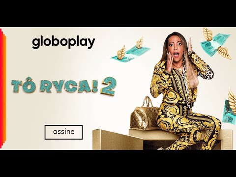 Tô Ryca! 2  | Filme | Assine o Globoplay - Tô Ryca! 2  | Filme | Assine o Globoplay