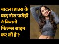 Nora Fatehi Reveals About Her Upcoming Films Post The Success Of Batla House | Jasoosiya