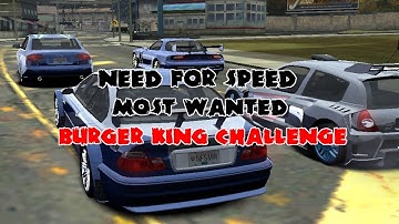 Need for Speed Most Wanted - Burger King Challenge