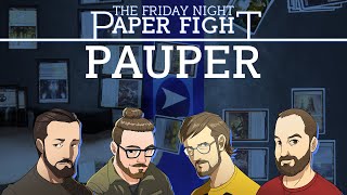 Pauper || Friday Night Paper Fight 2022-10-07