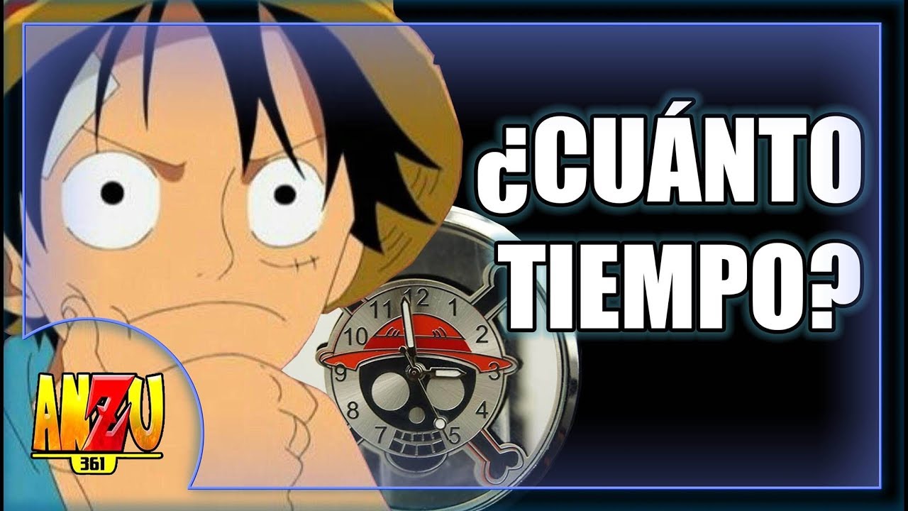 Cuanto Tiempo Te Tomaria Ver Todo One Piece Serie Peliculas Ovas Y Especiales Anzu361 Youtube