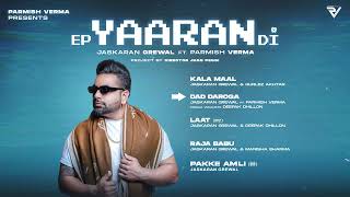 Ep Yaaran Di Jaskaran Grewal Official Jukebox Parmish Verma Films