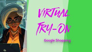 Google's New Virtual Try-On Feature Explained