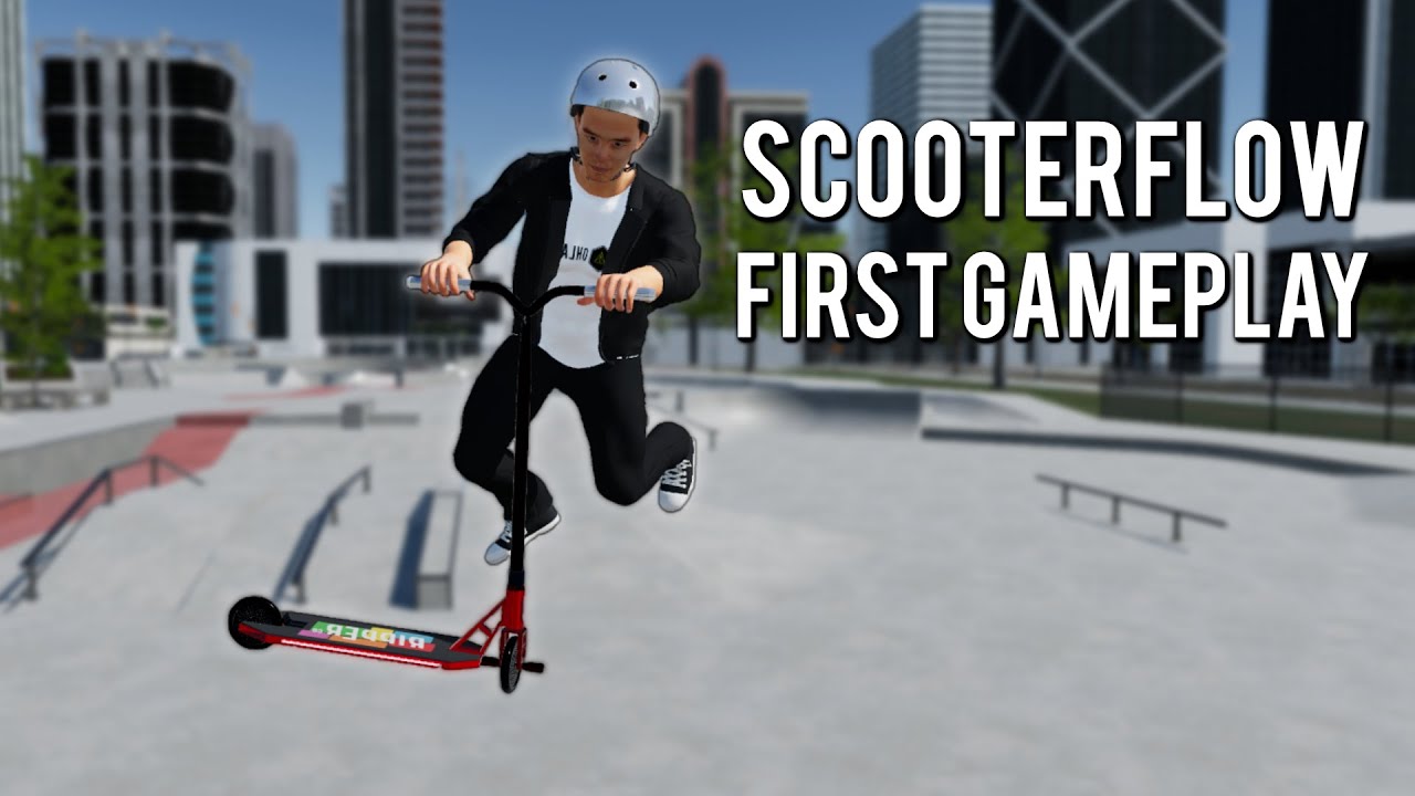 Bekræfte lov ekspertise ScooterFlow - First Gameplay (The Skater XL of Scooter Games?) - YouTube