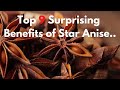 ◼ Top 9 Surprising Health Benefits of Star Anise ~ Incredible Benefits of Star Anise Spice