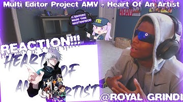 Multi Editor Project「AMV」- Heart Of An Artist (AMV Reaction!!!)