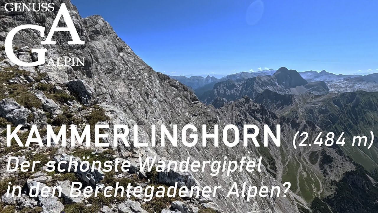 Kammerlinghorn (2.484 m) - Der schönste Wandergipfel der Berchtesgadener Alpen?