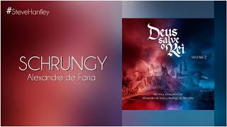 Schrungy - Alexandre de Faria | Deus Salve O Rei [Instrumental]