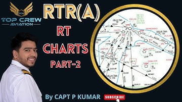 RTR(A) PART - 1 | RT CHARTS PART - 2 | VOR STATION | TOWER LIMIT | CAPT P KUMAR | TOP CREW AVIATION