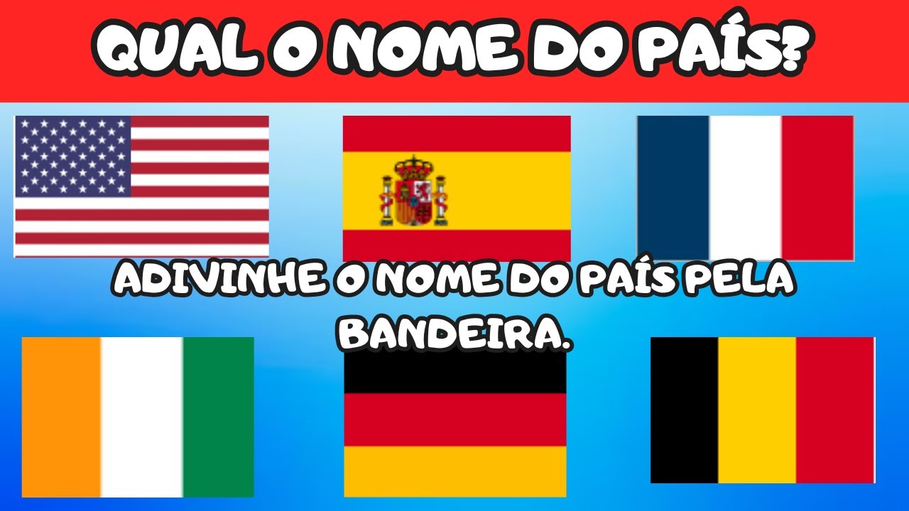 adivinha o nome das bandeiras