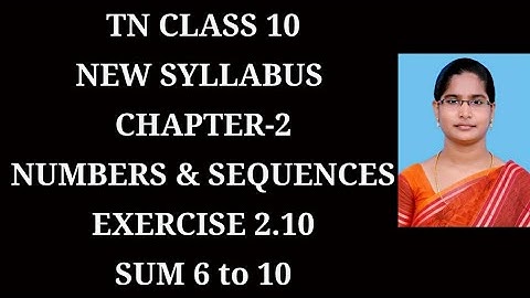 10th maths Ch-2 Numbers and Sequences| Exercise-2.10 (6 to 10 sums)| Samacheer One plus One channel