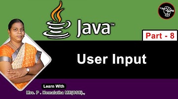 Learn Java | Java User Input | Part - 8 | தமிழ் அகாடமி
