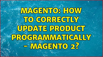 Magento: How to correctly update product programmatically - Magento 2? (3 Solutions!!)