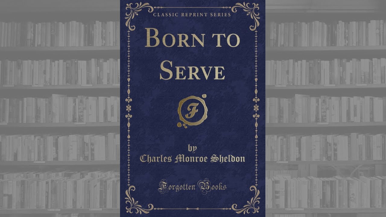 Born To Serve Audiobook📖🎧 by Charles Monroe Sheldon.🎧English learning