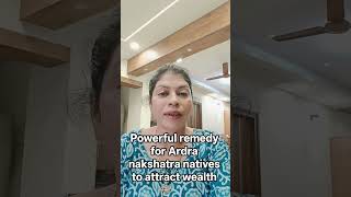 Powerful remedy to attract wealth for Ardra nakshatra natives #wealth #attract #remedy #astro