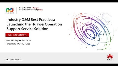 Industry O&M Best Practices; Launching the Huawei Operation Support Service Solution