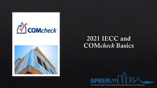 2021 IECC & COMcheck Basics