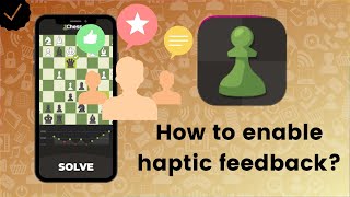 शतरंज - खेलें और सीखें में हैप्टिक फीडबैक कैसे सक्षम करें? screenshot 4