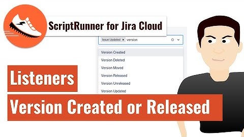 ScriptRunner for Jira Cloud - Listener based on version created and released