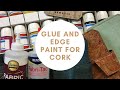 Let's Chat: Different Glues and Edge Finishing for Cork